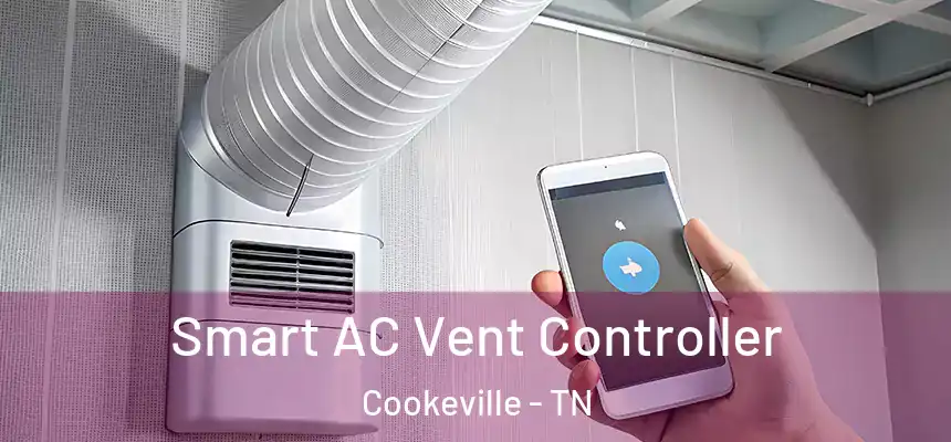  Smart AC Vent Controller Cookeville - TN